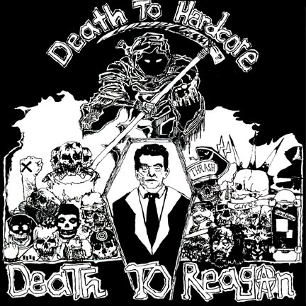 Death To Hardcore Death to Reagan comp LP